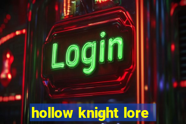 hollow knight lore